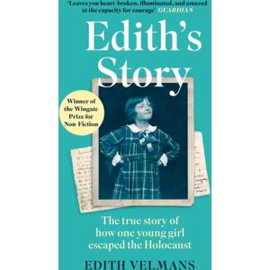 Little, Brown Book Group Edith'S Story : The True Story Of How One Young Girl Escaped The Holocaust Little, Brown Book Group Edith'S Story : The True Story Of How One Young Girl Escaped The Holocaust