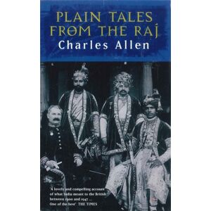 Little, Brown Book Group Plain Tales From The Raj : Images Of British India In The 20th Century Little, Brown Book Group Plain Tales From The Raj : Images Of British India In The 20th Century