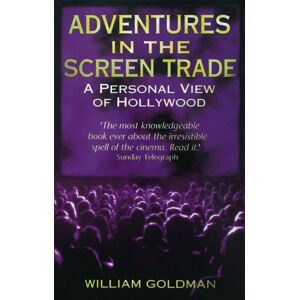 Little, Brown Book Group Adventures In The Screen Trade : A Personal View Of Hollywood Little, Brown Book Group Adventures In The Screen Trade : A Personal View Of Hollywood