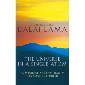 Little, Brown Book Group The Universe In A Single Atom : How Science And Spirituality Can Serve Our World Little, Brown Book Group The Universe In A Single Atom : How Science And Spirituality Can Serve Our World