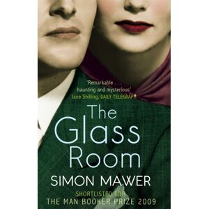 Little, Brown Book Group The Glass Room : Shortlisted For The Booker Prize Little, Brown Book Group The Glass Room : Shortlisted For The Booker Prize