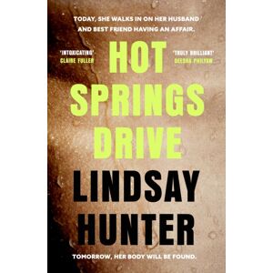 John Murray Press Hot Springs Drive : Absolutely Unputdownable, Pulse-Pounding Domestic Noir John Murray Press Hot Springs Drive : Absolutely Unputdownable, Pulse-Pounding Domestic Noir