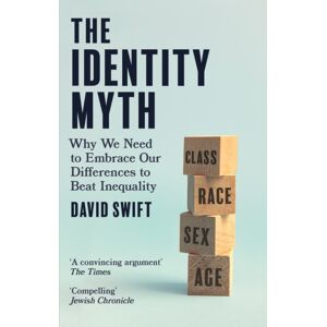 Little, Brown Book Group The Identity Myth : Why We Need To Embrace Our Differences To Beat Inequality Little, Brown Book Group The Identity Myth : Why We Need To Embrace Our Differences To Beat Inequality