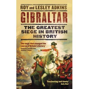 Little, Brown Book Group Gibraltar : The Greatest Siege In British History Little, Brown Book Group Gibraltar : The Greatest Siege In British History