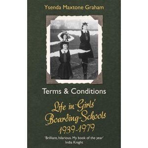 Little, Brown Book Group Terms & Conditions : Life In Girls' Boarding Schools, 1939-1979 Little, Brown Book Group Terms & Conditions : Life In Girls' Boarding Schools, 1939-1979