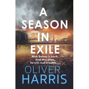 Little, Brown Book Group A Season In Exile Little, Brown Book Group A Season In Exile