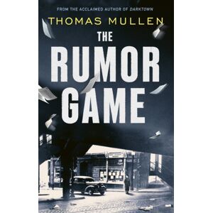Little, Brown Book Group The Rumor Game : The Superb World War Ii-Set Us Thriller From The Award-Winning Author Of Darktown Little, Brown Book Group The Rumor Game : The Superb World War Ii-Set Us Thriller From The Award-Winning Author Of Darktown