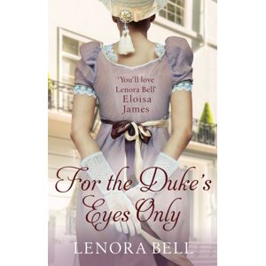 Little, Brown Book Group For The Duke'S Eyes Only Little, Brown Book Group For The Duke'S Eyes Only