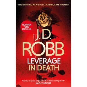 Little, Brown Book Group Leverage In Death : An Eve Dallas Thriller (Book 47) Little, Brown Book Group Leverage In Death : An Eve Dallas Thriller (Book 47)