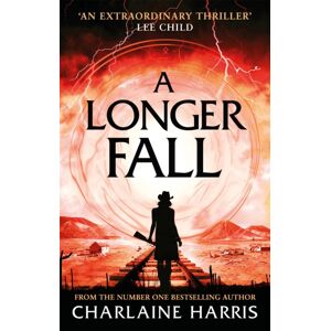 Little, Brown Book Group A Longer Fall : A Gripping Fantasy Thriller From The selling Author Of True Blood Little, Brown Book Group A Longer Fall : A Gripping Fantasy Thriller From The selling Author Of True Blood