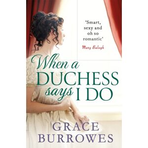 Little, Brown Book Group When A Duchess Says I Do Little, Brown Book Group When A Duchess Says I Do