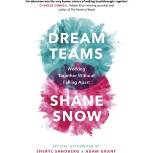 Little, Brown Book Group Dream Teams : Working Together Without Falling Apart Little, Brown Book Group Dream Teams : Working Together Without Falling Apart