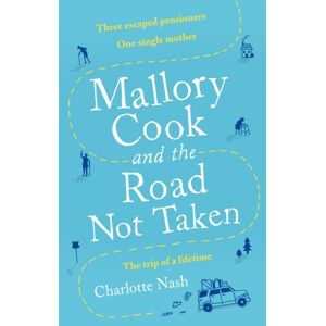 Little, Brown Book Group Mallory Cook And The Road Not Taken Little, Brown Book Group Mallory Cook And The Road Not Taken