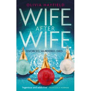 Little, Brown Book Group Wife After Wife : Deliciously Entertaining And Addictive, The Perfect Beach Read Little, Brown Book Group Wife After Wife : Deliciously Entertaining And Addictive, The Perfect Beach Read