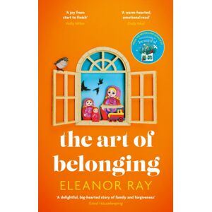 Little, Brown Book Group The Art Of Belonging : The Heartwarming Novel From The Author Of Everything Is Beautiful Little, Brown Book Group The Art Of Belonging : The Heartwarming Novel From The Author Of Everything Is Beautiful