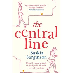 Little, Brown Book Group The Central Line : The Unforgettable Love Story From The Richard & Judy Book Club selling Author Little, Brown Book Group The Central Line : The Unforgettable Love Story From The Richard & Judy Book Club selling Author