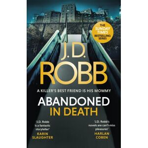 Little, Brown Book Group Abandoned In Death: An Eve Dallas Thriller (In Death 54) Little, Brown Book Group Abandoned In Death: An Eve Dallas Thriller (In Death 54)