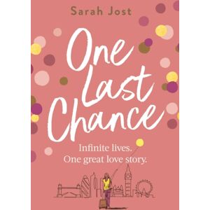Little, Brown Book Group One Last Chance : The Most Uplifting Love Story You'Ll Read This Year Little, Brown Book Group One Last Chance : The Most Uplifting Love Story You'Ll Read This Year