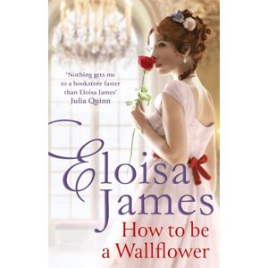 Little, Brown Book Group How To Be A Wallflower : A Sparkling Regency Series For Fans Of Bridgerton Little, Brown Book Group How To Be A Wallflower : A Sparkling Regency Series For Fans Of Bridgerton