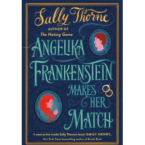 Little, Brown Book Group Angelika Frankenstein Makes Her Match : Sexy, Quirky And Glorious - The Unmissable Read From The Author Of Tiktok-Hit The Hating Game Little, Brown Book Group Angelika Frankenstein Makes Her Match : Sexy, Quirky And Glorious - The Unmissable Read From The Author Of Tiktok-Hit The Hating Game