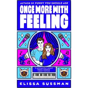 Little, Brown Book Group Once More With Feeling : The Perfect Second Chance Celebrity Romance Little, Brown Book Group Once More With Feeling : The Perfect Second Chance Celebrity Romance