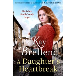 Little, Brown Book Group A Daughter'S Heartbreak : A Captivating, Heartbreaking World War One Saga, Inspired By True Events Little, Brown Book Group A Daughter'S Heartbreak : A Captivating, Heartbreaking World War One Saga, Inspired By True Events