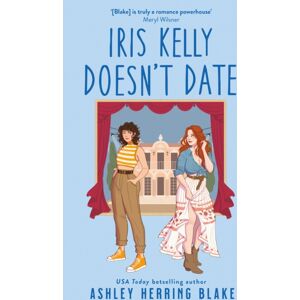 Little, Brown Book Group Iris Kelly Doesn'T Date : A Swoon-Worthy, Laugh-Out-Loud Queer Romcom Little, Brown Book Group Iris Kelly Doesn'T Date : A Swoon-Worthy, Laugh-Out-Loud Queer Romcom