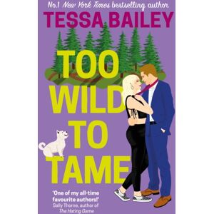 Little, Brown Book Group Too Wild To Tame Little, Brown Book Group Too Wild To Tame