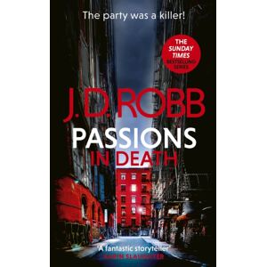Little, Brown Book Group Passions In Death: An Eve Dallas Thriller (In Death 59) Little, Brown Book Group Passions In Death: An Eve Dallas Thriller (In Death 59)