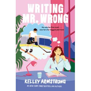 Little, Brown Book Group Writing Mr. Wrong : A Sexy, Fun, Second-Chance, Fake Dating Romance Little, Brown Book Group Writing Mr. Wrong : A Sexy, Fun, Second-Chance, Fake Dating Romance