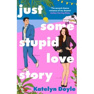 Little, Brown Book Group Just Some Stupid Love Story : A Sparkling Opposites-Attract Rom-Com! Little, Brown Book Group Just Some Stupid Love Story : A Sparkling Opposites-Attract Rom-Com!