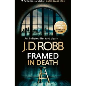 Little, Brown Book Group Framed In Death: An Eve Dallas Thriller (In Death 61) Little, Brown Book Group Framed In Death: An Eve Dallas Thriller (In Death 61)