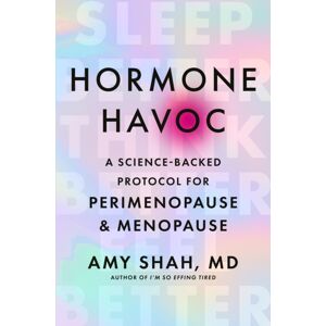 Little, Brown Book Group Hormone Havoc : A Science-Backed Protocol For Perimenopause And Menopause: Sleep Better. Think Better. Feel Better. Little, Brown Book Group Hormone Havoc : A Science-Backed Protocol For Perimenopause And Menopause: Sleep Better. Think Better. Feel Better.