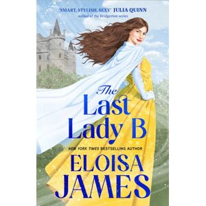 Little, Brown Book Group The Last Lady B : A Brand- Witty Historical Romance With A Gothic Twist Little, Brown Book Group The Last Lady B : A Brand- Witty Historical Romance With A Gothic Twist