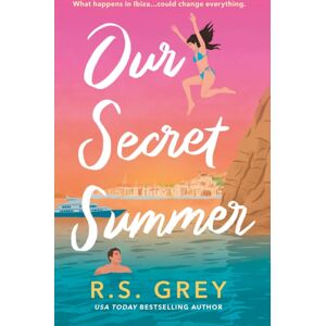 Little, Brown Book Group Our Secret Summer : Escape To Sunshine In This Sparkling Summertime Romance Little, Brown Book Group Our Secret Summer : Escape To Sunshine In This Sparkling Summertime Romance