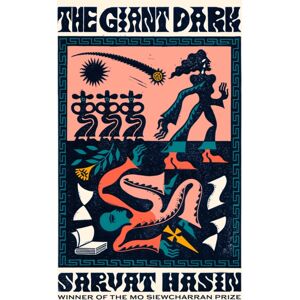 John Murray Press The Giant Dark : An Award-Winning Novel About Love And Fame John Murray Press The Giant Dark : An Award-Winning Novel About Love And Fame