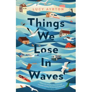 John Murray Press Things We Lose In Waves John Murray Press Things We Lose In Waves