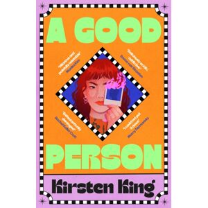 Little, Brown Book Group A Good Person : 'Sharp, Hilarious, And Painfully Relatable' Monika Kim Little, Brown Book Group A Good Person : 'Sharp, Hilarious, And Painfully Relatable' Monika Kim