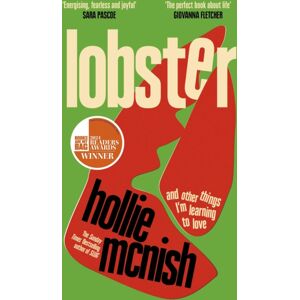 Little, Brown Book Group Lobster : And Other Things I’m Learning To Love: 'Energising, Fearless And Joyful' Sara Pascoe Little, Brown Book Group Lobster : And Other Things I’m Learning To Love: 'Energising, Fearless And Joyful' Sara Pascoe