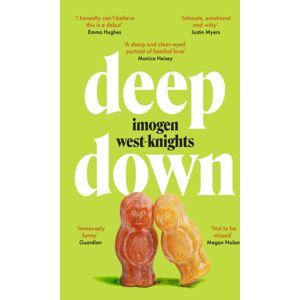 Little, Brown Book Group Deep Down : The 'Intimate, Emotional And Witty' 2023 Debut You Don'T Want To Miss Little, Brown Book Group Deep Down : The 'Intimate, Emotional And Witty' 2023 Debut You Don'T Want To Miss