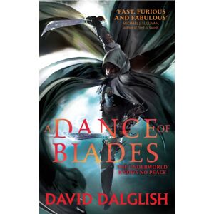 Little, Brown Book Group A Dance Of Blades : Book 2 Of Shadowdance Little, Brown Book Group A Dance Of Blades : Book 2 Of Shadowdance