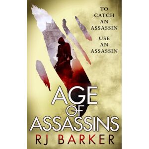 Little, Brown Book Group Age Of Assassins : (The Wounded Kingdom Book 1) To Catch An Assassin, Use An Assassin... Little, Brown Book Group Age Of Assassins : (The Wounded Kingdom Book 1) To Catch An Assassin, Use An Assassin...