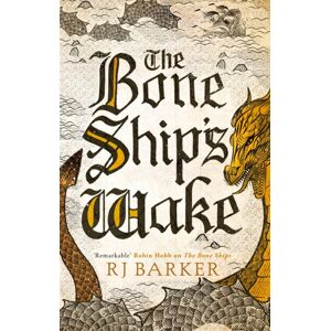 Little, Brown Book Group The Bone Ship'S Wake : Book 3 Of The Tide Child Trilogy Little, Brown Book Group The Bone Ship'S Wake : Book 3 Of The Tide Child Trilogy