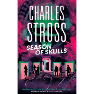 Little, Brown Book Group Season Of Skulls : Book 3 Of The Management, A Series Set In The World Of The Laundry Files Little, Brown Book Group Season Of Skulls : Book 3 Of The Management, A Series Set In The World Of The Laundry Files