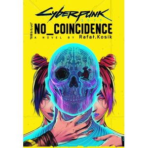 Little, Brown Book Group Cyberpunk 2077: No Coincidence Little, Brown Book Group Cyberpunk 2077: No Coincidence