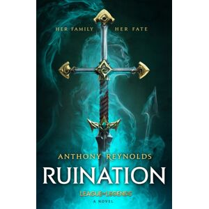 Little, Brown Book Group Ruination: A League Of Legends Novel Little, Brown Book Group Ruination: A League Of Legends Novel