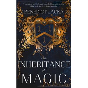 Little, Brown Book Group An Inheritance Of Magic : Book 1 In A Dark Fantasy Series By The Author Of The Million-Copy- Alex Verus Novels Little, Brown Book Group An Inheritance Of Magic : Book 1 In A Dark Fantasy Series By The Author Of The Million-Copy- Alex Verus Novels