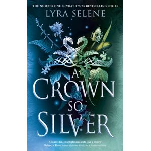 Little, Brown Book Group A Crown So Silver : The Spellbinding Number One Sunday Times seller Little, Brown Book Group A Crown So Silver : The Spellbinding Number One Sunday Times seller