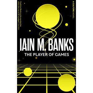 Little, Brown Book Group The Player Of Games : A Culture Novel Little, Brown Book Group The Player Of Games : A Culture Novel