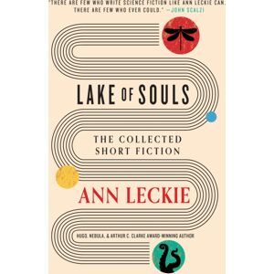 Little, Brown Book Group Lake Of Souls: The Collected Short Fiction Little, Brown Book Group Lake Of Souls: The Collected Short Fiction